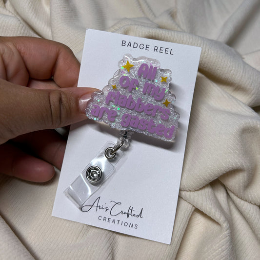 all of my flabbers are gasted - badge reel